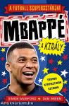 A futball szupersztárjai: Mbappé, a király