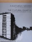A kulturális negyed mint városfejlesztési stratégia