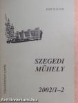 Szegedi Műhely 2002/1-4.