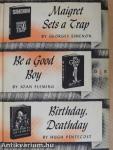 Maigret Sets a Trap/Be a Good Boy/Birthday, Deathday