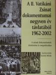 A II. Vatikáni zsinat dokumentumai negyven év távlatából 1962-2002