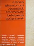 A klinikai laboratóriumi vizsgálatok eredményeit befolyásoló gyógyszerek