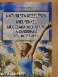 Naturista kezelések, melyekkel megszabadulhatunk a candidiasis-től 48 óra alatt