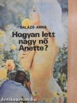 Hogyan lett nagy nő Anette?