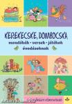 Kerekecske, dombocska - Mondókák, versek, játékok óvodásoknak