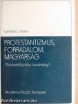 Protestantizmus, forradalom, magyarság