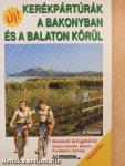 Kerékpártúrák a Bakonyban és a Balaton körül