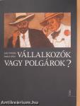 Vállalkozók vagy polgárok? (dedikált példány)