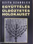 Együttélés, üldöztetés, holokauszt