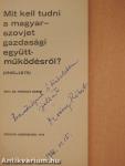 Mit kell tudni a magyar-szovjet gazdasági együttműködésről? (dedikált példány)