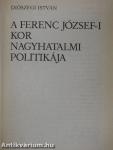 A Ferenc József-i kor nagyhatalmi politikája