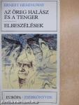 Az öreg halász és a tenger/Elbeszélések