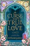 A &#8203;Curse for True Love (Once Upon a Broken Heart 3.)