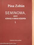 Seminoma, avagy kórház a város közepén I-II. (dedikált példány)