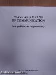 Ways and means of communication