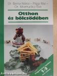 Otthon és bölcsődében