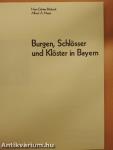 Burgen, Schlösser und Klöster in Bayern