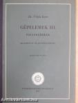 Gépelemek III.