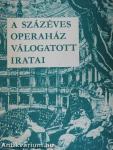 A százéves Operaház válogatott iratai