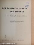 Der Baumwollspinner und Zwirner 1.