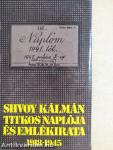 Shvoy Kálmán titkos naplója és emlékirata 1918-1945