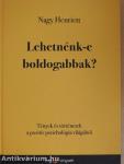 Lehetnénk-e boldogabbak?