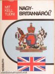 Mit kell tudni Nagy-Britanniáról?