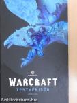 Warcraft - Testvériség