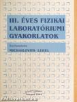 III. éves fizikai laboratóriumi gyakorlatok