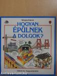 Hogyan épülnek a dolgok?