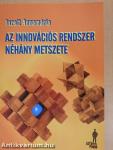 Az innovációs rendszer néhány metszete