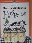 Használati utasítás fiúkhoz