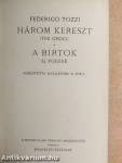 Három kereszt/A birtok