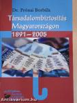 Társadalombiztosítás Magyarországon 1891-2005