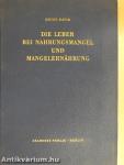 Die Leber bei Nahrungsmangel und Mangelernährung