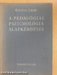 A pedagógiai pszichológia alapkérdései