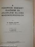 A fogorvosi sebészet fejlődése és jelenlegi állása Magyarországon