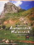 Aranyosszék, Marosszék és az Erdélyi-érchegység