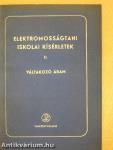 Elektromosságtani iskolai kísérletek II.