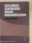 Értelmiségszociológiai írások Magyarországon