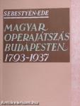 Magyar operajátszás Budapesten