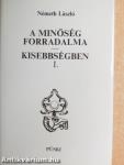 A minőség forradalma/Kisebbségben I-II.