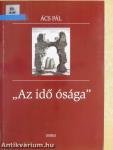 „Az idő ósága”