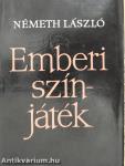 Emberi színjáték I-II.