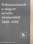 Dokumentumok a magyar nevelés történetéből 1849-1919