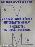 A nyomástartó edények biztonságtechnikája/A hegesztés biztonságtechnikája