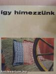 Így hímezzünk