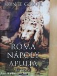 Róma-Nápoly-Apulia titkai