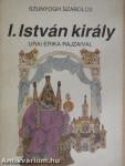 I. István király