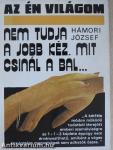 Nem tudja a jobb kéz, mit csinál a bal...